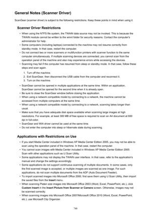 Page 748General Notes (Scanner Driver)ScanGear (scanner driver) is subject to the following restrictions. Keep these points in mind when using it.
Scanner Driver Restrictions