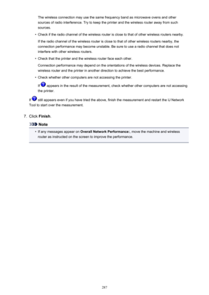 Page 287The wireless connection may use the same frequency band as microwave ovens and othersources of radio interference. Try to keep the printer and the wireless router away from such
sources.