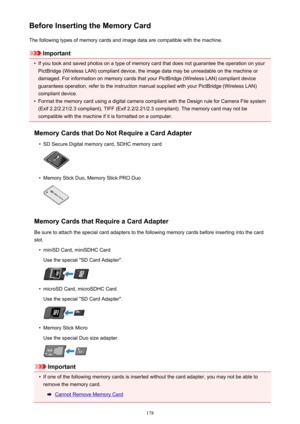 Page 178Before Inserting the Memory CardThe following types of memory cards and image data are compatible with the machine.
Important
