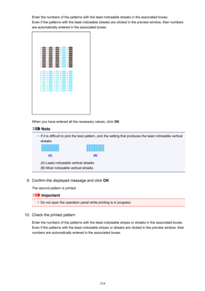 Page 214Enter the numbers of the patterns with the least noticeable streaks in the associated boxes.Even if the patterns with the least noticeable streaks are clicked in the preview window, their numbers are automatically entered in the associated boxes.
When you have entered all the necessary values, click  OK.
Note
