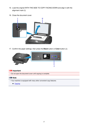 Page 3715.Load the original WITH THE SIDE TO COPY FACING DOWN and align it with the
alignment mark (I).16.
Close the document cover.
17.
Confirm the paper settings, then press the  Black button or  Color button (J).
Important
