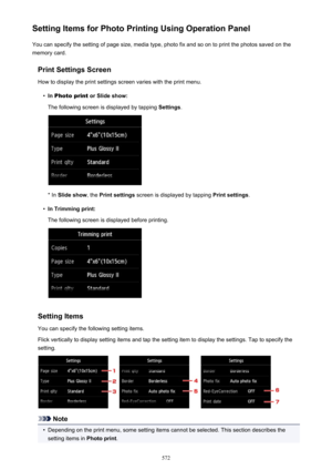 Page 572Setting Items for Photo Printing Using Operation PanelYou can specify the setting of page size, media type, photo fix and so on to print the photos saved on the
memory card.
Print Settings ScreenHow to display the print settings screen varies with the print menu.