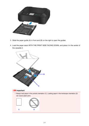 Page 1773.
Slide the paper guide (A) in front and (B) on the right to open the guides.
4.
Load the paper stack WITH THE PRINT SIDE FACING DOWN, and place it in the center of
the cassette 2.
Important
