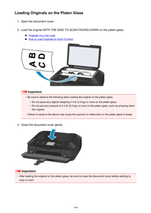 Page 194Loading Originals on the Platen Glass1.
Open the document cover.
2.
Load the original WITH THE SIDE TO SCAN FACING DOWN on the platen glass.
Originals You Can Load
How to Load Originals for Each Function
Important
