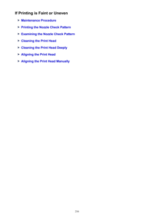 Page 216If Printing is Faint or Uneven
Maintenance Procedure
Printing the Nozzle Check Pattern
Examining the Nozzle Check Pattern
Cleaning the Print Head
Cleaning the Print Head Deeply
Aligning the Print Head
Aligning the Print Head Manually
216 