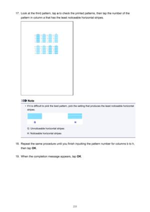 Page 23317.Look at the third pattern, tap a to check the printed patterns, then tap the number of the
pattern in column a that has the least noticeable horizontal stripes.
Note
