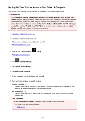 Page 312Setting Up Card Slot as Memory Card Drive of ComputerThe card slot of the machine can also be used as the memory card drive of the computer.
Important
