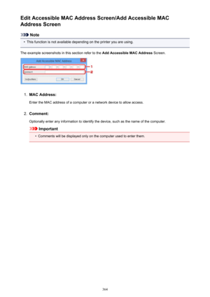 Page 364Edit Accessible MAC Address Screen/Add Accessible MAC
Address Screen
Note
