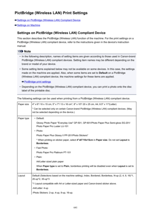 Page 641PictBridge (Wireless LAN) Print Settings
Settings on PictBridge (Wireless LAN) Compliant Device
Settings on MachineSettings on PictBridge (Wireless LAN) Compliant Device
This section describes the PictBridge (Wireless LAN) function of the machine. For the print settings on a PictBridge (Wireless LAN) compliant device, refer to the instructions given in the device's instruction
manual.
Note
