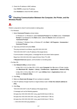 Page 9273.Check the IP address or MAC address.
Click  TCP/IP  to check the IP address.
Click  Hardware  to check the MAC address.
Checking Communication Between the Computer, the Printer, and the
Wireless Router
Perform a ping test to check if communication is taking place.
