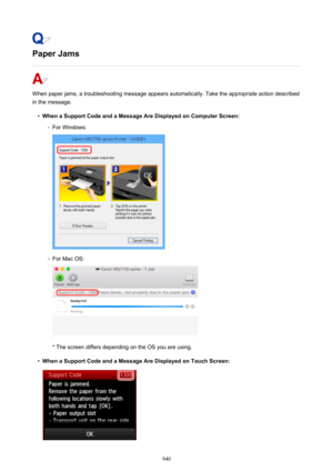 Page 940Paper Jams
When paper jams, a troubleshooting message appears automatically. Take the appropriate action described
in the message.
