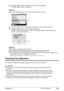 Page 123Chapter 11 121Routine Maintenance
(2)Use [ ] or [ ] to select  and then press [OK].
The confirmation screen is displayed.
(3)Load two sheets of A4- or Letter-sized plain paper in the Auto Sheet Feeder.
(4)Use [ ] or [ ] to select  and then press [OK]. 
A pattern is printed and the Print Head is automatically aligned. It takes about five 
minutes until printing completes.
Cleaning Your Machine
This section describes the necessary cleaning procedures for your machine.
Note
Select  to print the current...