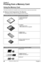 Page 50Chapter 3
48Chapter 3Printing from a Memory Card
Printing from a Memory Card
Using the Memory Card
This section describes the compatible memory cards and how to insert and remove them.
„Memory Cards Supported by This Machine
The following memory cards are compatible with this machine. 
Memory cards that can be directly inserted into the Card Slot:
zCompact Flash (CF) Card
Supports Type I/II (3.3V)
zMicrodrive
zSmartMedia
Supports 3.3V card only
1MB and 2MB cards are not supported
zMEMORY STICK
zMEMORY...