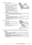 Page 1915
Before Using the Machine
2Prepare to load paper.
(1) Open the Rear Tray and pull out the Paper 
Support.
Put your finger in the rounded indent of the 
Paper Support and pull it out until it stops.
(2) Open the Paper Output Tray.
Put your finger in the rounded indent beside 
the Paper Output Tray and open it gently.
(3) Open the Output Tray Extension.
Open up and set the Output Tray Extension 
completely by pressing  down the hollow on its 
front side.
(4) Adjust the position of the Paper Thickness...