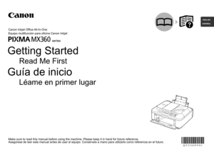 Page 1
ESPAÑOL
ENGLISH
series
Asegúrese de leer este manual antes de usar el equipo. Consérvelo \
a mano para utilizarlo como referencia en el futuro.
Guía de inicio
Equipo multifunción para oficina Canon Inkjet
Léame en primer lugar
Make sure to read this manual before using the machine. Please keep it in hand for future reference.
Getting Started
Canon Inkjet Office All-In-One
Read Me First 