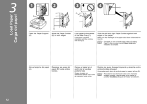Page 14
1
2

A
B
12D
C
43

3
Desplace las guías del papel (B) hasta ambos bordes.
Carga del papel
Cargue el papel en el centro de la bandeja posterior (C).
Cargue el papel con orientación vertical con la cara de impresión hacia arriba.
Deslice las guías de papel izquierda y derecha contra ambos bordes del papel.
Compruebe que la altura de la pila de papel no supere la línea (D).
Para obtener más información sobre cómo manipular el papel, consulte “Carga de papel” en el manual en pantalla: Guía básica...