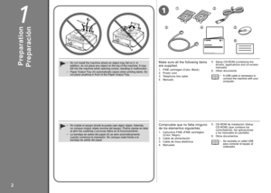 Page 4
A
1
345
6
21

1
Preparación
No instale el equipo donde le pueda caer algún objeto. Además, 
no coloque ningún objeto encima del equipo. Podría caerse en éste 
al abrir las cubiertas y provocar fallos en el funcionamiento.La bandeja de salida del papel (A) se abre automáticamente cuando comienza la impresión. No coloque nada frente a la bandeja de salida del papel.
•
•
5. CD-ROM de instalación (Setup CD-ROM) (que contiene los controladores, las aplicaciones 
y los  manuales en pantalla)
6.  Otros...