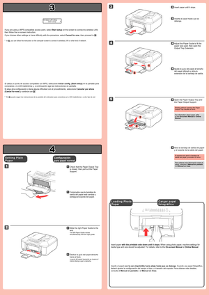 Page 3
3

4

1

2

3

1

2

4

5

1

2

Si utiliza un punto de acceso compatible con WPS, seleccione Iniciar config. (Start setup) en la pantalla para 
conectarse a la LAN inalámbrica y, a continuación siga las instrucciones en pantalla.
Si elige otra configuración o tiene alguna dificultad con el procedimiento, seleccione Cancelar por ahora 
(Cancel for now) y continúe con .
En , puede seguir las instrucciones de la pantalla del ordenador para conec\
tarse a la LAN inalámbrica o a otro tipo de red.*...