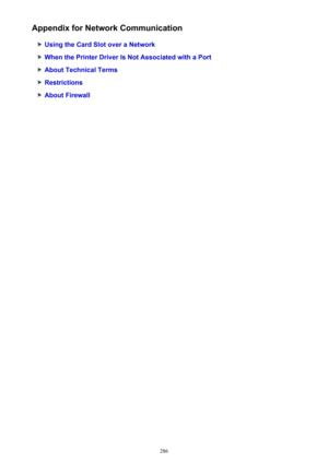 Page 286Appendix for Network Communication
Using the Card Slot over a Network
When the Printer Driver Is Not Associated with a Port
About Technical Terms
Restrictions
About Firewall
286 