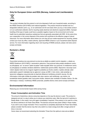 Page 107Name of WLAN Module : K30357
Only for European Union and EEA (Norway, Iceland and Liechtenstein)
This symbol indicates that this product is not to be disposed of with your household waste, according to
the WEEE Directive (2012/19/EU) and national legislation. This product should be handed over to a designated collection point, e.g., on an authorized one-for-one basis when you buy a new similar product
or to an authorized collection site for recycling waste electrical and electronic equipment (EEE)....