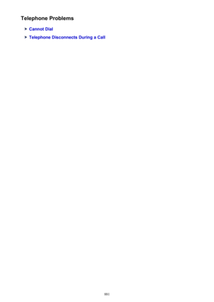 Page 881Telephone Problems
Cannot Dial
Telephone Disconnects During a Call
881 