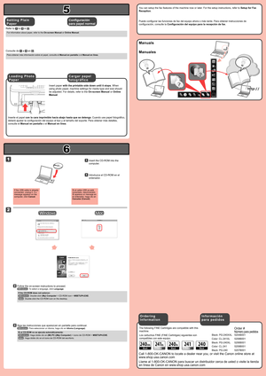 Page 4
6

5

1

2

Inserte el papel con la cara imprimible hacia abajo hasta que se detenga. Cuando use papel fotográfico, 
deberá ajustar la configuración del equipo al tipo y al tamaño del soporte. Para obtener más detalles, 
consulte el Manual en pantalla o el Manual en línea.
Configuración 
para papel normal
C a r g a r   p a p e l 
f o t o g r á f i c o
Para obtener más información sobre el papel, consulte el Manual en pantalla o el Manual en línea.
Consulte de  a  en .
Puede configurar las funciones de...