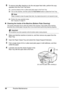 Page 10298Routine Maintenance
6To remove dust after cleaning or dry the wet paper feed roller, perform the copy 
operation from the Front Tray twice.
(1)Load two sheets of A4 or Letter-sized plain paper in the Front Tray.
(2) Turn on the machine, and then press the  Feed Switch button to select the Front Tray.
(3) Perform the copy operation twice.
See “Copying” on page 21.
„Cleaning the Inside of the M achine (Bottom Plate Cleaning)
This section describes how to clean the inside  of the machine. If the inside of...