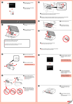 Page 2
2

1
2

1

2

5

6

1

2

2

4

1

3

8

(B)(A)
1
2
7
7
1
2
1
2
2
Cuando aparezca esta pantalla, 
pulse el botón OK.
77
Abra la cubierta de documentos y 
la cubierta de la tinta.
11
Sujete la tapa naranja con los 
dedos y tire de ella suavemente.
 (A) No presione los laterales si la ranura en forma de Y está bloqueada.
 (B) ¡No tocar!
33
Introduzca y empuje hacia abajo el depósito de tinta en la ranura del\
 color correspondiente.
Compruebe que la lámpara de tinta está encendida y coloque el sigu\
iente...