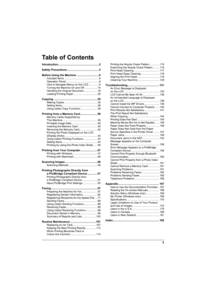 Page 5
Table of Contents
1
Introduction.....................................................2
Safety Precautions .........................................3
Before Using the Machine ............................. 6
Included Items ................................................ 6
Operation Panel.............................................. 6
How to Navigate Menus on the LCD .............. 9
Turning the Machine On and Off .................. 14
Handling the Original Document ................... 16
Loading...