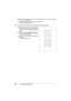 Page 126122Routine Maintenance
(2)Repeat the same procedure until you finish inputting the pattern number for columns B to 
G, then press the OK button.
(3)Confirm the displayed message and press the OK button.
The second pattern is printed.
6Look at the second printout, and then adjust the print head position.
(1)Check the printed patterns, and use the [ or 
] button to input the number of the pattern in 
column H that has the least noticeable vertical 
streaks.
(2)Repeat the same procedure until you finish...