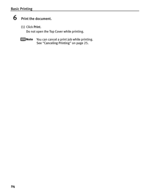 Page 28Basic Printing
24
6Print the document.
(1) Click Print.
Do not open the Top Cover while printing.
You can cancel a print job while printing.
See  “Canceling Printing ” on page 25. 