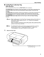 Page 13Basic Printing9
„Loading Paper in the Front Tray
FRONT FEED Button
You can check the printer status by  FRONT FEED button indication.
The  FRONT FEED  button flashes quickly (two flashes at a time) when preparations for 
loading the paper in the Front Tray are finished. Load the paper in the Front Tray 
correctly. 
The  FRONT FEED  button flashes slowly (one long flash at a time) when preparations to 
start printing from the Front Tray are complete. Start printing from the Front Tray. 
The  FRONT FEED...