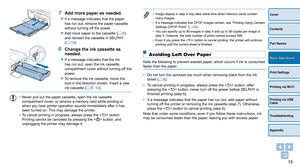 Page 1515
Cover
Contents
Part Names
Print Settings
Printing via USB 
Cable
Troubleshooting
Appendix
Printing via Wi-Fi
Basic Operations
7 Add more paper as needed.
zzIf a message indicates that the paper 
has run out, remove the paper cassette 
without turning off the power.
zzAdd more paper to the cassette (=  9) 
and reinsert the cassette in SELPHY 
(=
  10).
8 Change the  ink cassette as 
needed.
zzIf a message indicates that the ink 
has run out, open the ink cassette 
compartment cover without turning off...