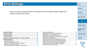 Page 1818
Cover
Contents
Part Names
Basic Operations
Printing via USB 
Cable
Troubleshooting
Appendix
Printing via Wi-Fi
Print Settings
Print Settings
Explore a variety of printing features in this chapter, such as cropping images, preparing ID 
photos, and enhancing images.
Printing All Images .................................................................................. 19
Cropping Images
 ....
 ................................................................................. 20
Printing ID Photos...