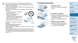 Page 1010
Cover
Contents
Part Names
Print Settings
Printing via USB 
Cable
Troubleshooting
Appendix
Printing via Wi-Fi
Basic Operations
• Use of genuine Canon Color Ink/Paper Sets for SELPHY CP 
printers is recommended to achieve correct printing and excellent 
performance of this product.
•
 
Canon Color Ink/Paper Sets for SELPHY
  ES and postcards cannot 
be used with this product.
•
 
Never do the following, which may damage the printer or cause 
malfunction.
- Loading paper upside-down, with the glossy 
and...