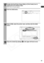 Page 49
47
12Double-click the [Printer Setup Utility] or [Print Center] icon in 
[Applications] [Utilities] folder. 
zThe Printer List window appears.
13Click the [Add] button. 
14Select [USB], select the printer name, and then click the [Add] 
button.
15Close the window by clicking  in the upper left-hand corner.  