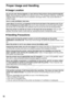 Page 20
18
Proper Usage and Handling
„Usage Location
„ Handling Precautions
† Overheating
Do not use near strong magnets or near devices that produce strong electromagnetic 
fields.  Electromagnetic radiation from devices such as TVs and game machines, and strong 
magnetic fields from devices such as speakers and large motors, may cause distortion in 
printed images.
Use in a well-ventilated, level area.
Leave about 15 cm (6 in.) of clearance at the front and back of the devices and 10 cm 
(4 in.) of clearance...