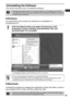 Page 63
61
Uninstalling the Software
This section describes how to uninstall the software. 
„Windows
The instructions in this section are intend ed for uninstallation of 
ZoomBrowser EX. 
„ Macintosh
Uninstall the programs by dragging the ap plication’s folder (the folder in which it 
was installed) into the Trash, and then empty the Trash.
• Uninstall the software when it is no longer needed, or if a problem occurs and 
uninstalling becomes necessary. Note that if you uninstall the software, you will not 
be...