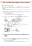 Page 15
15

Printing from Digital Cameras, Mobile Phones or Computers
 Printing from a Camera
Print from a camera supporting  (PictBridge*) (p. 11) or  (Canon Direct Print) by connecting it to the  printer.  This  guide  explains  the  procedure  for  printing  with  a  Canon  digital  camera  connected  as an example. 
*  PictBridge is an industry standard that allows any digital camera or video camera, regardless of the manufacturer or model, to print images directly without using a computer.
Make sure that...