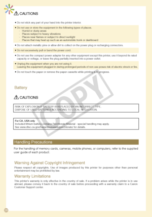 Page 28


 CAUTIONS
Do not stick any part of your hand into the printer interior.•
Do not use or store the equipment in the following types of places.Humid or dusty areasPlaces subject to heavy vibrationsPlaces near flames or subject to direct sunlightPlaces that may heat up such as an automobile trunk or dashboard
•----
Do not attach metallic pins or allow dirt to collect on the power plug or recharging connectors.•
Do not excessively pull or bend the power cord.•
Do not use the compact power adapter...