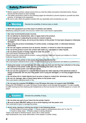 Page 5
Safety Precautions
Before using the product, please ensure that you read the safety precautions described below. Always 
ensure	that	the	product	is	used	correctly.
The safety precautions noted on the following pages are intended to prevent injuries to yourself and other 
persons,
 	or	damage	to	the	equipment.
Be sure to also check the guides included with any separately sold accessories you use.



Store this equipment out of the reach of children and infants.
Mistakenly putting the power cord...