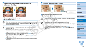 Page 2828
Cover
Contents
Part Names
Basic Operations
Printing via USB 
Cable
Troubleshooting
Appendix
Printing via Wi-Fi
Print Settings
Printing with the Date (Date)
08/08/2013
zzAdd camera shooting dates when you print.
zz Off (default) /  On
•	To prevent two instances of the date on images already labeled by 
the camera, select [  Off].
•	 Turning off SELPHY will restore the default setting of [  Off].
•	 The date added to prints cannot be changed, because it is the date assig\
ned 
by the camera when the...