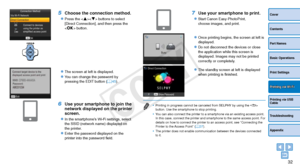 Page 3232
Cover
Contents
Part Names
Basic Operations
Print Settings
Printing via USB 
Cable
Troubleshooting
Appendix
Printing via Wi-Fi
5 Choose the connection method.
zzPress the  buttons to select 
[Direct Connection], and then press the 
 button.
zzThe screen at left is displayed.
zzYou can change the password by 
pressing the EDIT button (=  45).
6 Use your smartphone to join the 
network displayed on the printer 
screen.
zzIn the smartphone’s Wi-Fi settings, select 
the SSID (network name) displayed on...