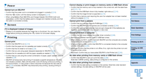 Page 5454
Cover
Contents
Part Names
Basic Operations
Print Settings
Printing via USB 
Cable
Appendix
Printing via Wi-Fi
Troubleshooting
Power
Cannot turn on SELPHY•	Confirm that the power cord is connected and plugged in correctly ( =  10).
•	 Hold the  button until the startup screen is displayed ( =  12).
•	 When using Battery Pack NB-CP2L and Charger Adapter CG-CP200 (both sold 
separately), confirm that the battery pack is charged and inserted correctly , and that 
the cable is connected correctly.
Screen...