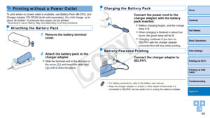 Page 5959
Cover
Contents
Part Names
Basic Operations
Print Settings
Printing via USB 
Cable
Troubleshooting
Printing via Wi-Fi
Appendix
Printing without a Power Outlet
To print where no power outlet is available, use Battery Pack NB-CP2L and 
Charger Adapter CG-CP200 (both sold separately). On a full charge, up to 
about 36 sheets* of postcard-size paper can be printed.
* According to Canon testing. May vary depending on printing conditions.
Attaching the Batter y Pack
1 Remove the battery terminal 
cover.
2...