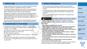 Page 33
Contents
Part Names
Basic Operations
Print Settings
Printing via USB 
Cable
Troubleshooting
Appendix
Printing via Wi-Fi
CoverSafety Precautions
•	Before using the product, please ensure that you read the safety 
precautions described below. Always ensure that the product is used 
correctly.
•	 The safety precautions noted on the following pages are intended 
to prevent injuries to yourself and other persons, or damage to the 
equipment.
•	 Be sure to also check the guides included with any separately...