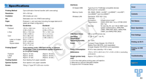 Page 6060
Cover
Contents
Part Names
Basic Operations
Print Settings
Printing via USB 
Cable
Troubleshooting
Printing via Wi-Fi
Appendix
Specifications
Printing MethodDye-sublimation thermal transfer (with overcoating)
Resolution 300 x 300 dpi
Gradation 256 shades per color
Ink Dedicated color ink (Y/M/C/overcoating)
Paper Postcard, L, and card size (including full-page label and 8 
labels per sheet configuration)
Print Size Borderless Bordered
Postcard 
L Size 
Card 
Label on 8-label 
sheet
Square labels 100.0...