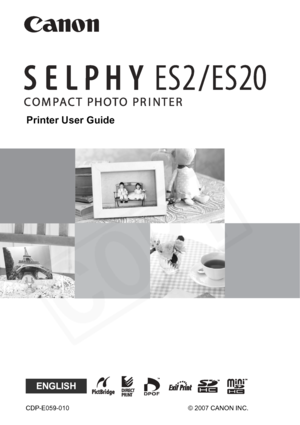 Page 1
Printer User Guide
CDP-E059-010 © 2007 CANON INC.
ENGLISH  