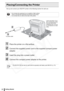 Page 22
22Getting Started
Placing/Connecting the Printer
Set up and connect your SELPHY printer in the following manner for safe use.
1Place the printer on a flat surface.
2Connect the supplied power cord to the supplied compact power 
adapter.
3Insert the plug into a power outlet.
4Connect the compact power adapter to the printer.
• Do not place the equipment on an unstable or tilted surface.There is risk that the equipment may fall and cause injury.
• Do not block the air vents on the back of the printer.
•...