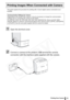 Page 53
53Printing from Camera
Printing Images When Connected with Camera
This guide explains the procedure for printing with a Canon digital camera connected as an 
example.
1Open the terminal cover.
2Connect a camera to the printers USB terminal for camera 
connection with the interface cable supplied with the camera.
Communication Settings for Camera
Depending on the model of the camera, it may be necessary to change the communication 
settings prior to connecting the camera to the printer.
For EOS 5D, EOS...